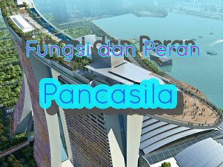 Fungsi dan peran pancasila