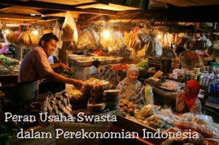 Peran Usaha Swasta Dalam Perekonomian Indonesia