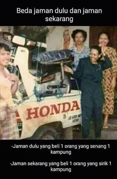 Dulu orang beli 1 motor bangganya 1 kampung, sekarang yang beli motor 1 siriknya satu kampung